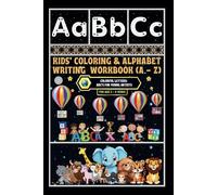 Kids' Coloring & Alphabet Writing Workbook (A - Z): -Colorful Letters: ABC's for Young Artists