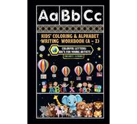Kids' Coloring & Alphabet Writing Workbook (A - Z): -Colorful Letters: ABC's for Young Artists
