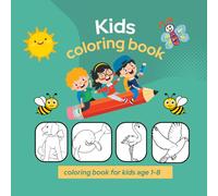 kids coloring book: A fun and engaging coloring book for kids featuring vibrant, captivating illustrations that foster creativity and help develop fine motor skills in a playful and safe way