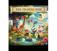 Kids Coloring Book: A Fun Coloring Book for Kids with Cute Jungle, Forest & Ocean Creatures! Easy-to-Color Pages for Boys and Girls Ages 4-8.