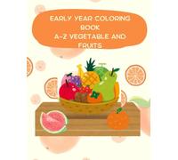 Kids Coloring Book: A-Z Fruits and Vegetables Series