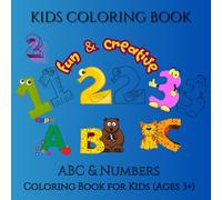 Kids Coloring Book: ABC & Numbers Coloring Book for Kids (Ages 3+), 8.5x8.5, 40+ Pages, Fun & Educational Coloring Adventure for Little Learners!