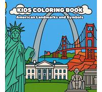 Kids Coloring Book American Landmarks and Symbols
