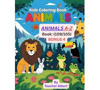 Kids Coloring Book: Animals; (109/105); Animal ABC: A Colorful Journey: Explore the alphabet with adorable animals in this fun-filled coloring book for young children
