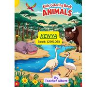 Kids Coloring Book: Animals; (29/105); Safari Colors: Kenya's Animals: A Fun Coloring Adventure for Kids Ages 3-6