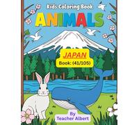 Kids Coloring Book: Animals; (41/105); Japanese Animal Adventures: A Fun Coloring Journey: Explore and Color Japan's Unique Wildlife for Kids Ages 3-6