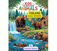 Kids Coloring Book: Animals; (60/105); Finnish Animal Friends: A Coloring Adventure: Discover and Color the Wonderful Wildlife of Finland - Perfect for Little Artists Ages 3-6