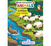 Kids Coloring Book: Animals; (72/105); Cyprus Animal Adventure: A Children's Coloring Book: Explore and Color the Exciting World of Cyprus Animals for Kids Ages 3-6