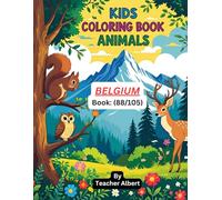 Kids Coloring Book: Animals; (88/105); Belgian Animal Adventures: A Fun Coloring Journey: Discover and Color Adorable Animals from Belgium - Perfect for Kids Ages 3-6