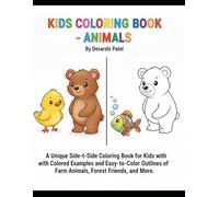 Kids Coloring Book - Animals: A Unique Side-by-Side Coloring Book for Kids with Colored Examples and Easy-to-Color Outlines of Farm Animals, Forest Friends, and More.