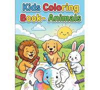 Kids Coloring Book- Animals: Cute Animal Coloring Pages for Kids Ages 3-6: Easy and Fun Art Activities for Early Learning and Creativity