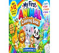 Kids Coloring Book: Explore Cute Animals, Magical Friends & Imaginative Worlds - A Screen-Free Coloring Adventure Designed to Let Kids Choose, Imagine ... color. This book is intentionally designe
