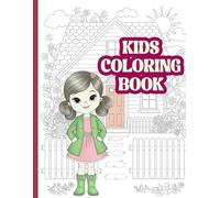 Kids Coloring Book: Fun and Cute Coloring Pages Featuring Unicorns, Girls, and Spooky Houses | Creative Activity Book for Kids Ages