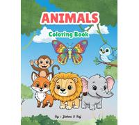 Kids Coloring Book - Fun Animals for Ages 2-6: Big, Simple, and Easy Coloring Pages for Toddlers, Preschool, and Kindergarten