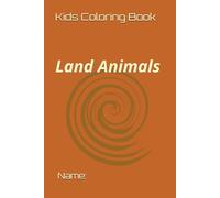 Kids Coloring Book: Land Animals