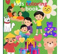 Kids Coloring Book, Learn and Color: Fun Lessons in Values and Morals: Creative Coloring Adventures that Instill Good Habits and Positive Behaviors for Children Ages 3-8