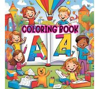 Kids Coloring Book: Learn and Color the Alphabets A to Z