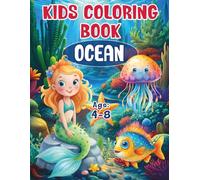 Kids Coloring Book OCEAN: Age- 4-8: 35+ Unique Illustrations- Featuring dolphins, turtle, crab, starfish, mermaids, and more!: Premium Paper