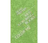 KIDS COLORING BOOKS: COLOR ME