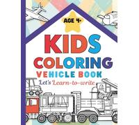 Kids Coloring Vehicle Book: “Big Vehicles & Easy Letter Tracing for Little Learners”