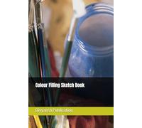 Kids Colour Filling Book :- Explore Your Inner Artist