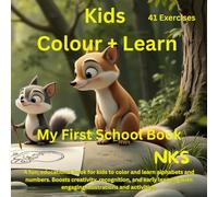 Kids Colour + Learn : My First School Book (84 Pages - 41 Exercises)