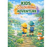 Kids Colouring Adventure: Cute Animals, Outdoor Adventures, and Creative Coloring Pages for Toddlers and Kids Ages 3-8