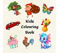 Kids Colouring Book: 30 pages containing a collection of different objects. Kids would love to colour.