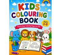 Kids Colouring Book Ages 3-8: Easy Coloring Pages Featuring Lions, Elephants, Cats, Dogs, Monkeys, Giraffes & More | Perfect for Toddlers, Preschoolers & Young Kids