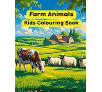 Kids Colouring Book Farm Animals: Farm Animals Fun Colouring For Ages 4+