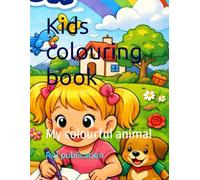 Kids colouring book: My colourful animal
