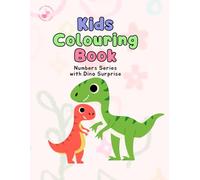 Kids Colouring Book: Number Series with Dino Surprise