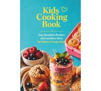 Kids Cooking Book: Easy Breakfast Recipes and Lunchbox Ideas for Mama and Young Chefs