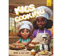 Kids cooking. Kids cookbook with a cat chef. Simple and Fun Recipes for for young chef: Kids Cookbooks Ages 7-12: Children's Daily Activities Cookbook ... and Teenagers | Start to Cook with 30 Dishes