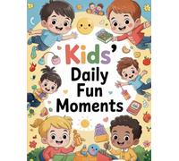 Kids’ Daily Fun Moments: Cute Everyday Adventures Coloring Book for Kids