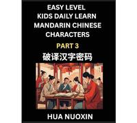 Kids Daily Learn Mandarin Chinese Character (Part 3) - Self-learn Recognizing Simplified Chinese Characters, China Mystery Solved, Brain Game Puzzles for Teens, Young, Adults, Easy Lessons, HSK All Levels