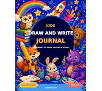 Kids Draw and Write Journal: A Fun Place to Draw, Imagine & Write!