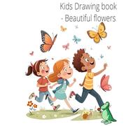 Kid's Drawing Book- Beautiful flowers
