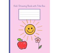 Kids’ Drawing Book with Title Box: Pink Sketchbook Notebook for Creating and Doodling Pictures for Children Ages 3-6