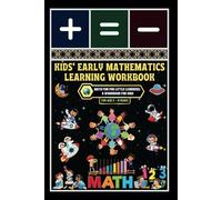 Kids' Early Mathematics Learning Workbook: -Math Fun for Little Learners: A Workbook for Kids