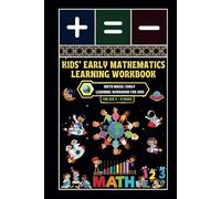 Kids' Early Mathematics Learning Workbook: -Math Magic: Early Learning Workbook for Kids