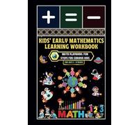 Kids' Early Mathematics Learning Workbook: - Math Playbook: Fun Steps for Curious Kids