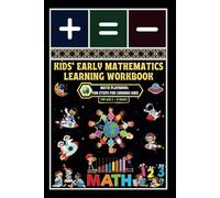 Kids' Early Mathematics Learning Workbook: - Math Playbook: Fun Steps for Curious Kids