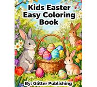 Kids Easy Easter Coloring Book: A Fun & Festive Springtime Coloring Adventure for Ages 5 to 8