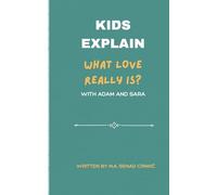 Kids Explain: What Love Really Is?