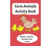 Kids Farm Animal Activity Book: Fun and Engaging Farm Animal Puzzles, Games, Mazes, and Coloring Pages - Perfect for Kids Ages 4-10