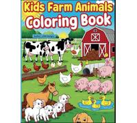 Kids Farm Animals Coloring Book for ages 3-6 Yrs old