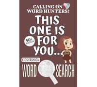 Kids Fashion Search Puzzle Book: Word Searches with Easy To Read Print About Kids Fashion, Kids Fashion-themed Puzzle Game, This One Is For You Book | ... Relief, Relaxation, Vacations, Leisure Time
