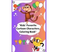 Kids' Favorite Cartoon Characters Coloring Book: Fun coloring book for children