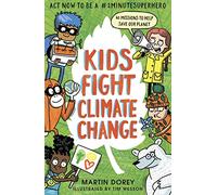 Kids Fight Climate Change: Act now to be a #2minutesuperhero: How to ba a #2minutesuperhero